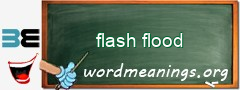 WordMeaning blackboard for flash flood